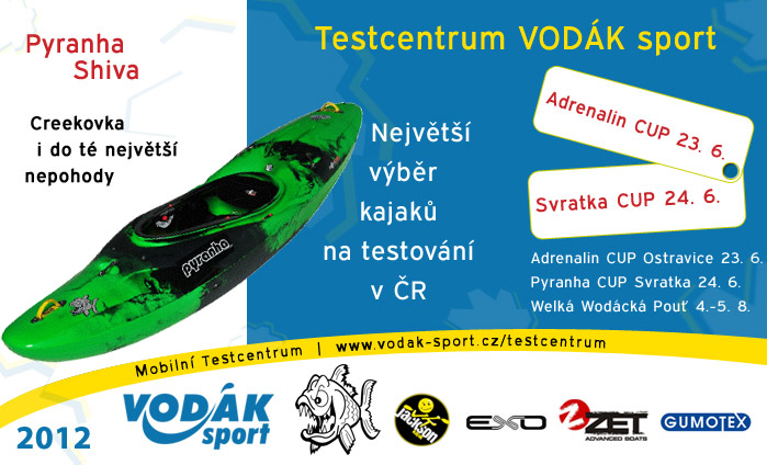 Testcentrum VODK sport - Adrenalin CUP 23. 6. a Pyranha CUP Svratka 24. 6. 2012